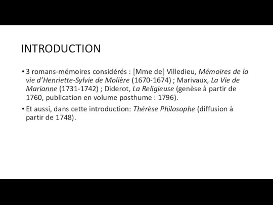 INTRODUCTION 3 romans-mémoires considérés : [Mme de] Villedieu, Mémoires de