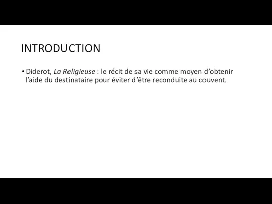 INTRODUCTION Diderot, La Religieuse : le récit de sa vie