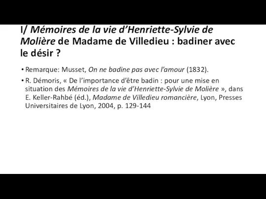 I/ Mémoires de la vie d’Henriette-Sylvie de Molière de Madame