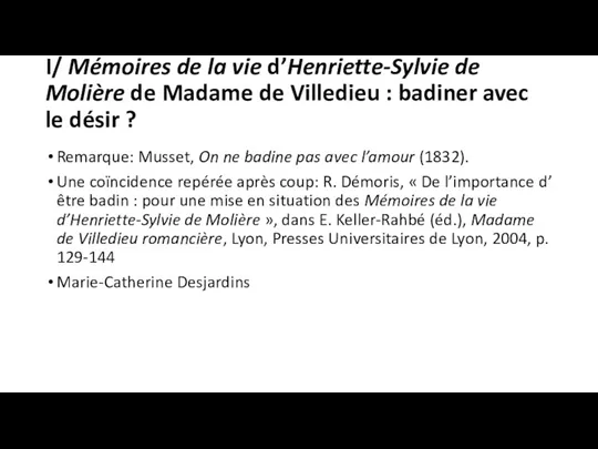 I/ Mémoires de la vie d’Henriette-Sylvie de Molière de Madame