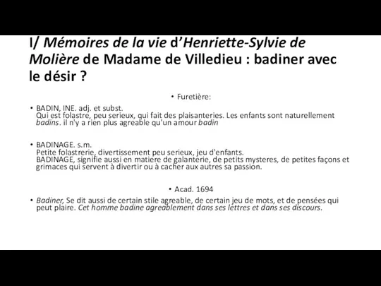 I/ Mémoires de la vie d’Henriette-Sylvie de Molière de Madame