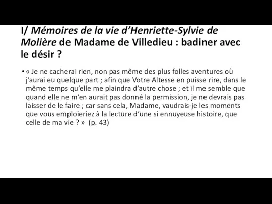 I/ Mémoires de la vie d’Henriette-Sylvie de Molière de Madame