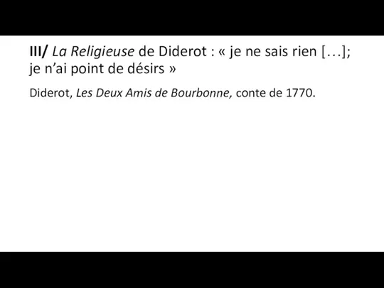 III/ La Religieuse de Diderot : « je ne sais