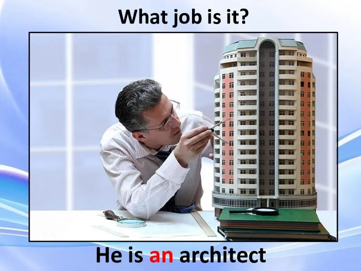 He is an architect What job is it?