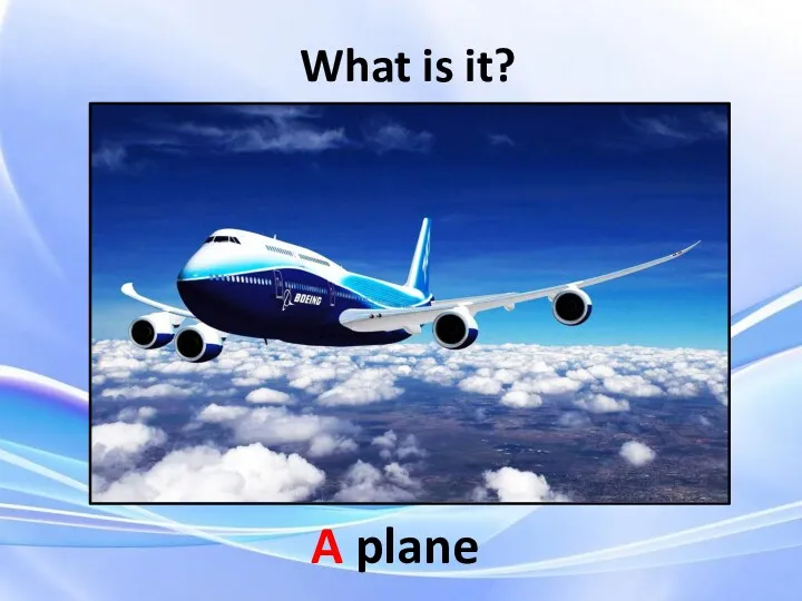 What is it? A plane