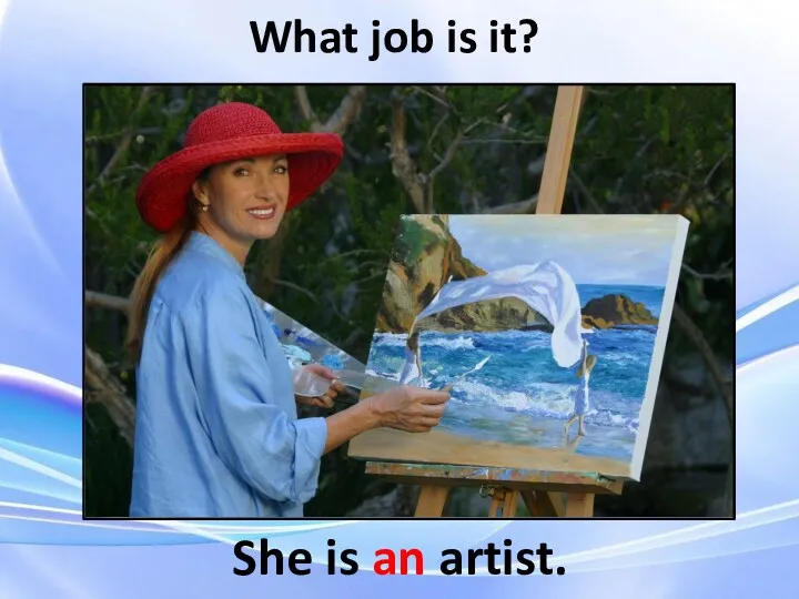She is an artist. What job is it?