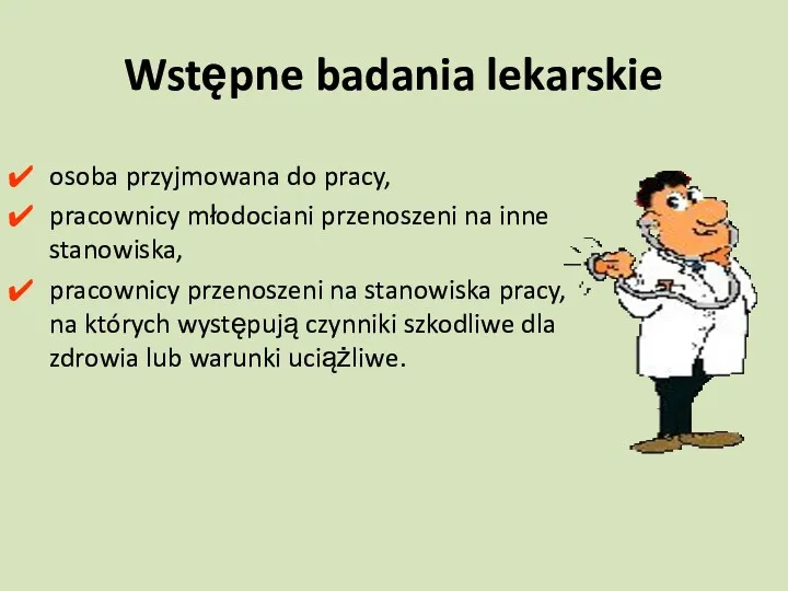 Wstępne badania lekarskie osoba przyjmowana do pracy, pracownicy młodociani przenoszeni