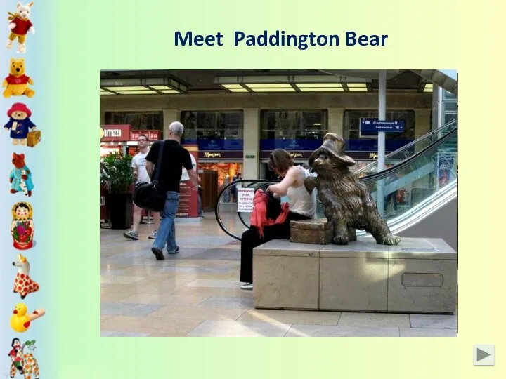 Meet Paddington Bear