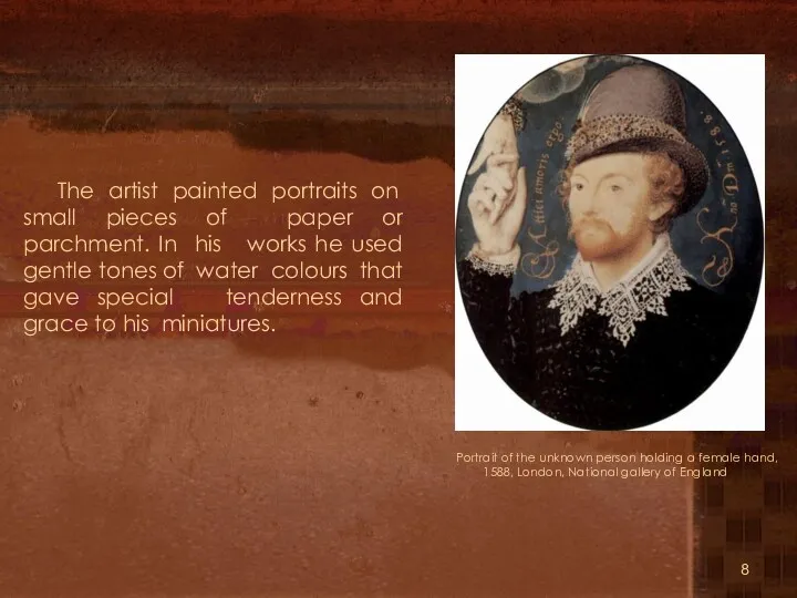 The artist painted portraits on small pieces of paper or