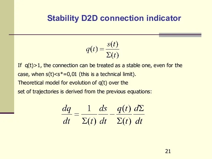 Stability D2D connection indicator If q(t)>1, the connection can be