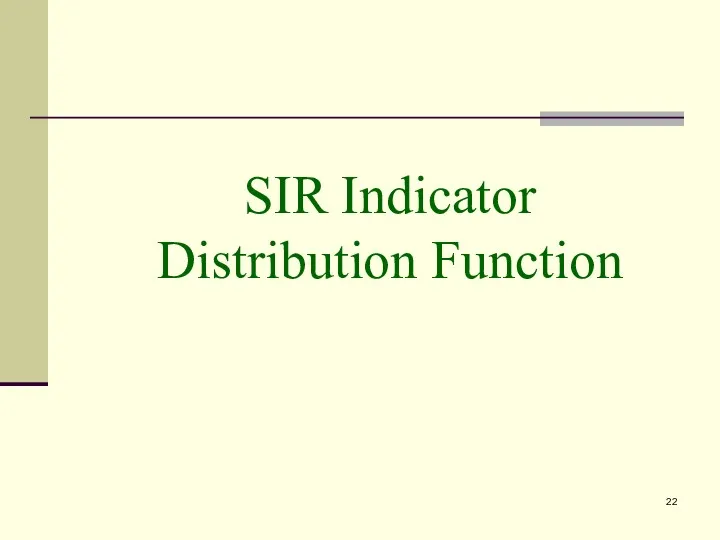 SIR Indicator Distribution Function