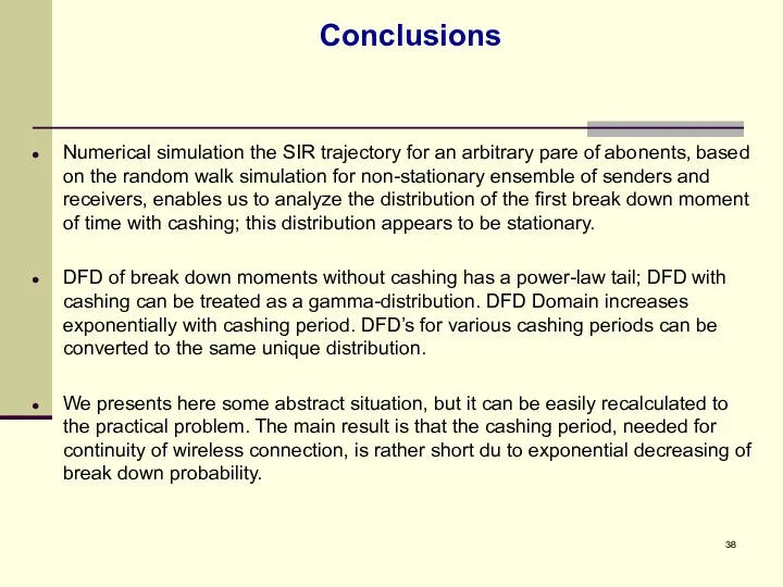 Conclusions Numerical simulation the SIR trajectory for an arbitrary pare