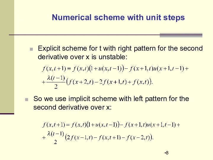 Explicit scheme for t with right pattern for the second