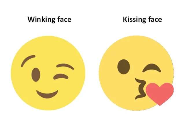 Kissing face Winking face