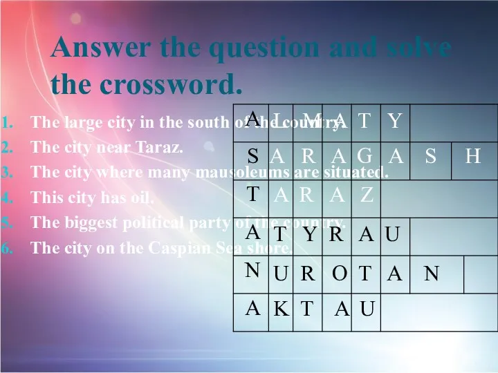 Answer the question and solve the crossword. The large city in the south