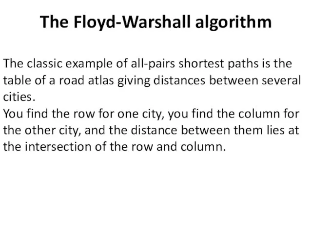 The Floyd-Warshall algorithm The classic example of all-pairs shortest paths