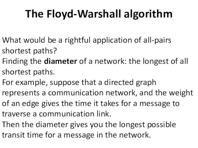 The Floyd-Warshall algorithm What would be a rightful application of