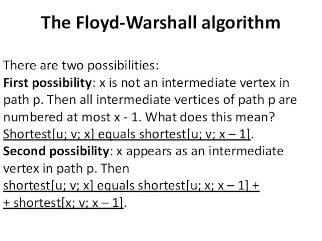 The Floyd-Warshall algorithm There are two possibilities: First possibility: x