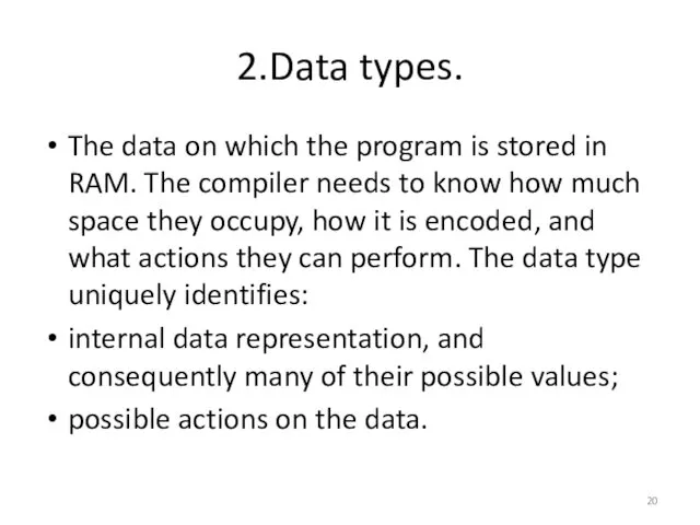 2.Data types. The data on which the program is stored