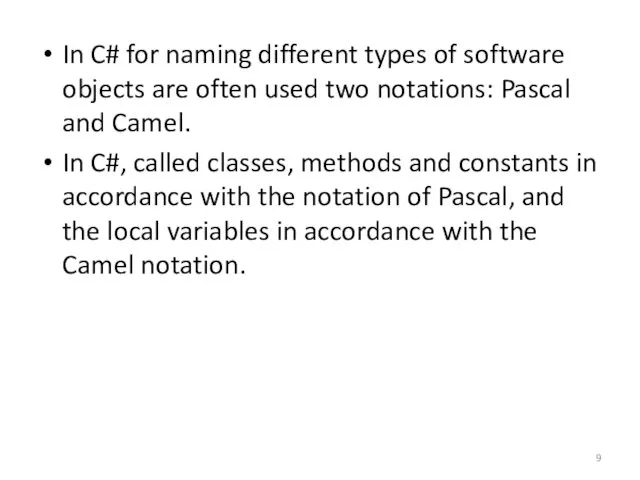 In C# for naming different types of software objects are