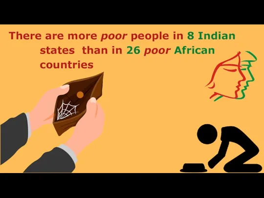 There are more poor people in 8 Indian states than in 26 poor African countries