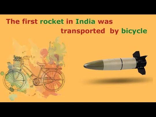 The first rocket in India was transported by bicycle