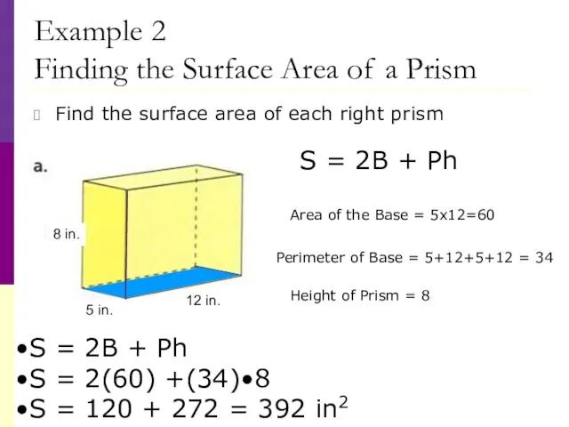 Example 2 Finding the Surface Area of a Prism Find