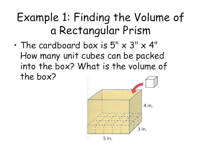 Example 1: Finding the Volume of a Rectangular Prism The