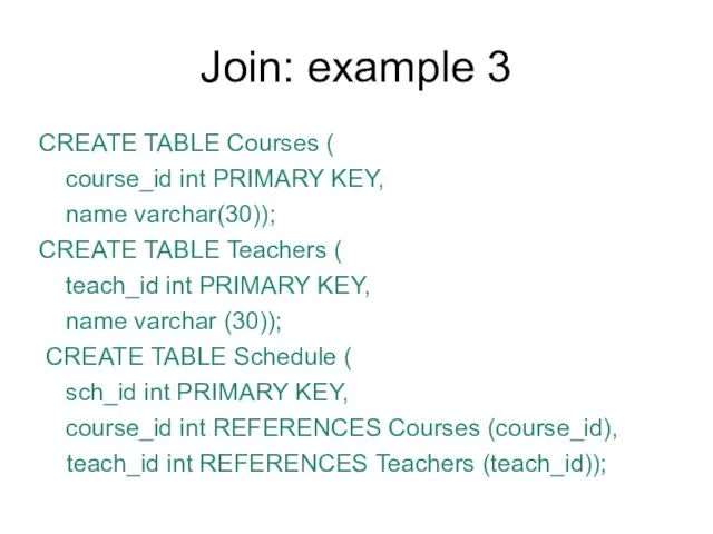 CREATE TABLE Courses ( course_id int PRIMARY KEY, name varchar(30));