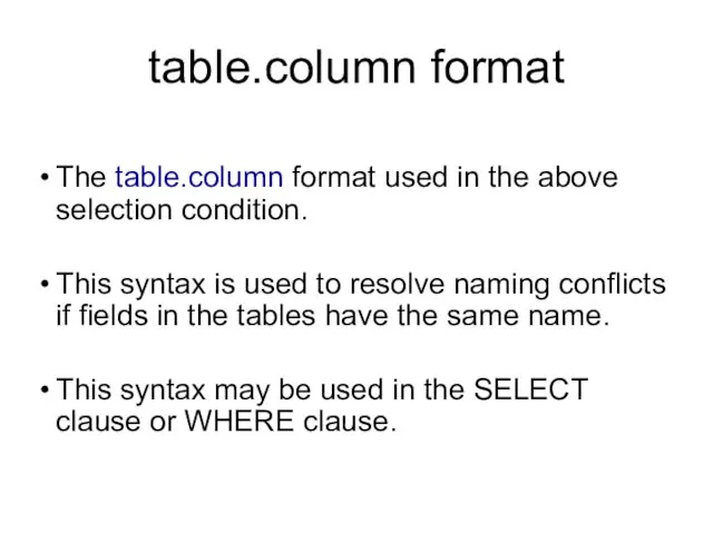 table.column format The table.column format used in the above selection