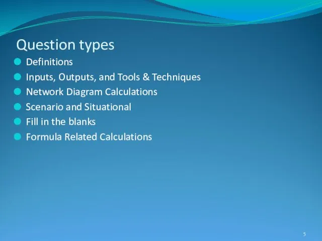 Question types Definitions Inputs, Outputs, and Tools & Techniques Network
