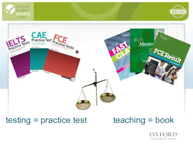 testing = practice test teaching = book