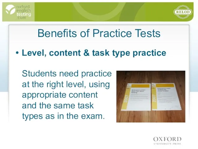 Benefits of Practice Tests Level, content & task type practice