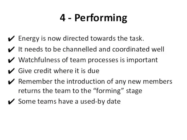 4 - Performing Energy is now directed towards the task.