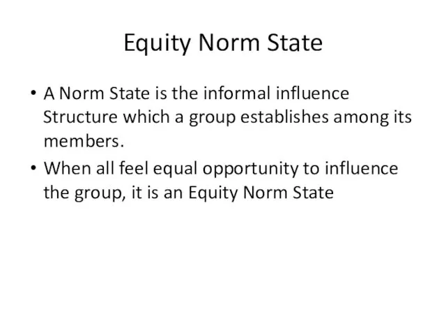 Equity Norm State A Norm State is the informal influence