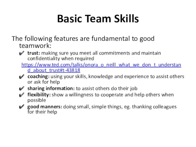 Basic Team Skills The following features are fundamental to good