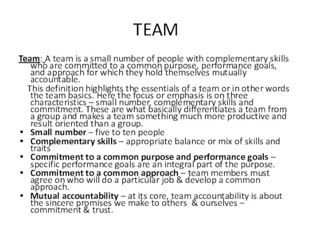 TEAM Team: A team is a small number of people