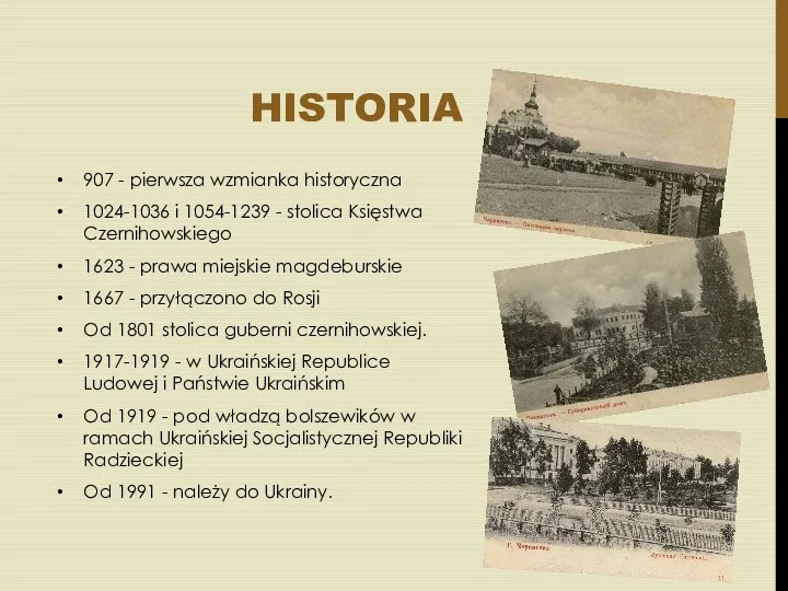 HISTORIA 907 - pierwsza wzmianka historyczna 1024-1036 i 1054-1239 -