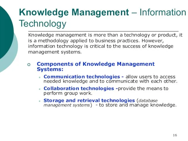 Knowledge Management – Information Technology Components of Knowledge Management Systems: