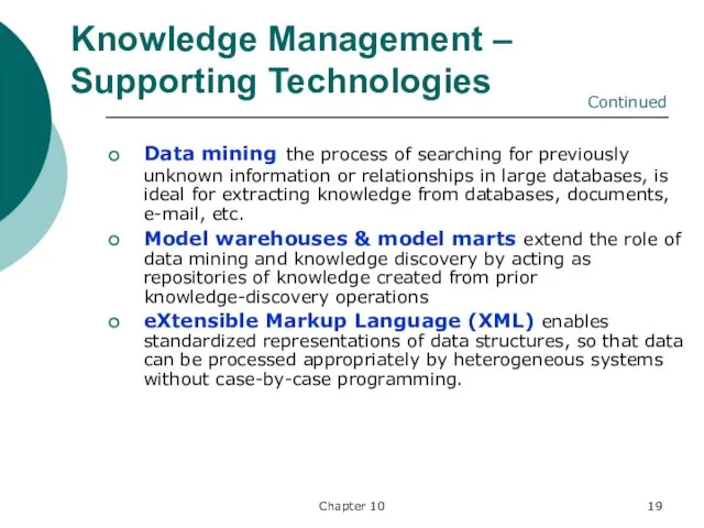 Chapter 10 Knowledge Management – Supporting Technologies Data mining the