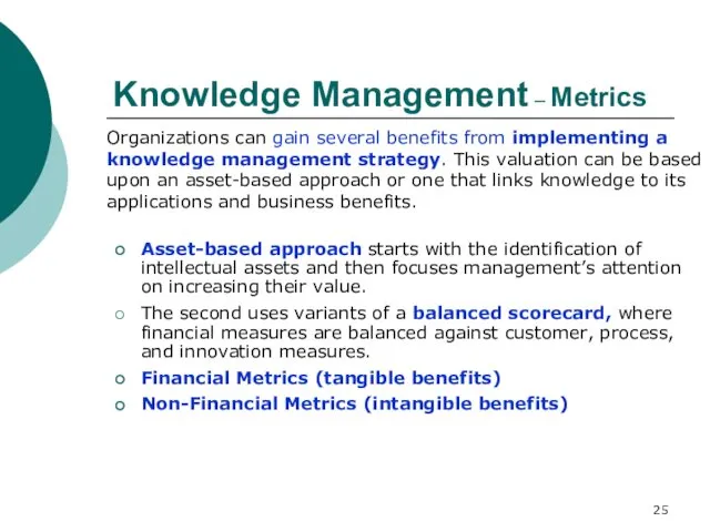 Knowledge Management – Metrics Asset-based approach starts with the identification