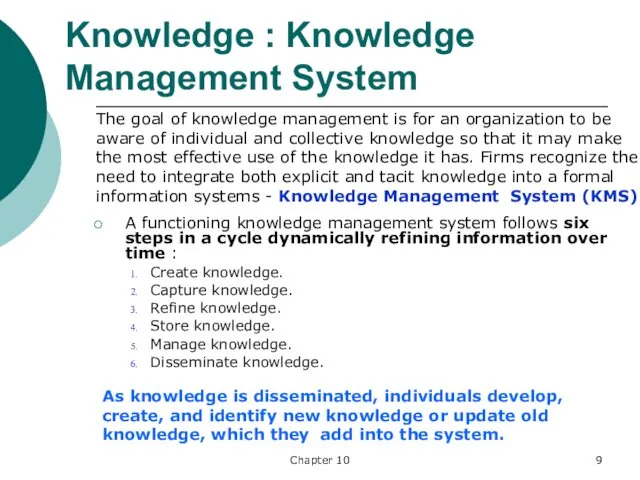 Chapter 10 Knowledge : Knowledge Management System A functioning knowledge