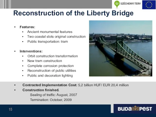 Reconstruction of the Liberty Bridge Features: Ancient monumental features Two