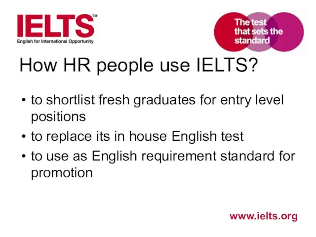 How HR people use IELTS? to shortlist fresh graduates for entry level positions