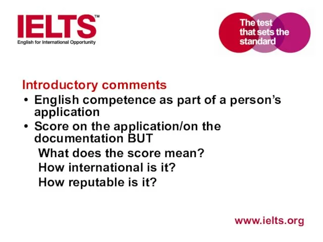 Introductory comments English competence as part of a person’s application Score on the