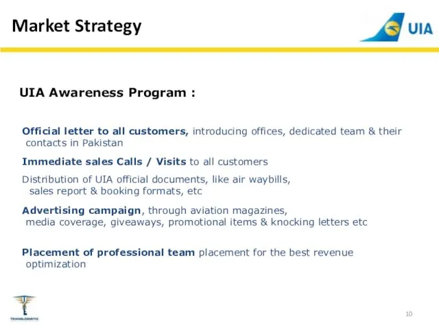 Market Strategy UIA Awareness Program : Official letter to all customers, introducing offices,