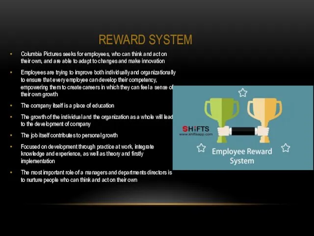 REWARD SYSTEM Columbia Pictures seeks for employees, who can think and act on