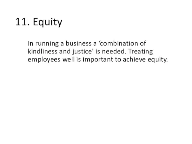 11. Equity In running a business a ‘combination of kindliness