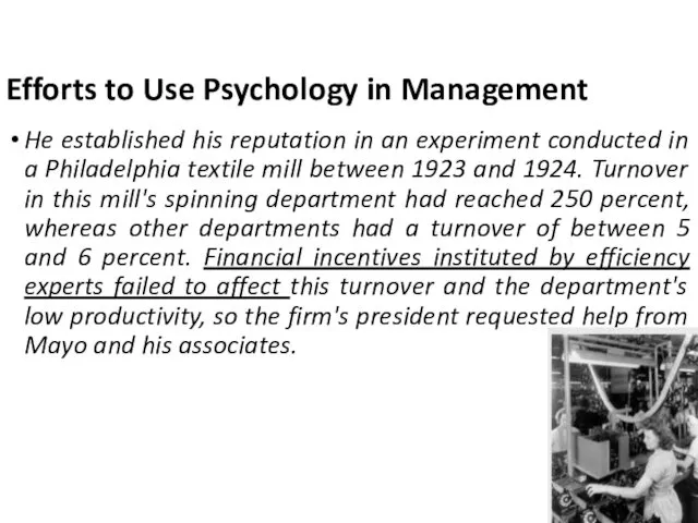 Efforts to Use Psychology in Management He established his reputation