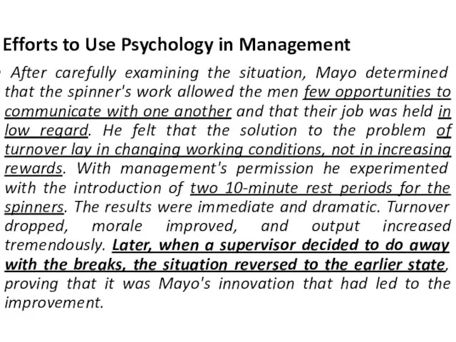 Efforts to Use Psychology in Management After carefully examining the